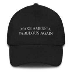'Make America Fabulous Again' hat