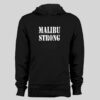 'Malibu Strong' T-shirts and Sweatshirts